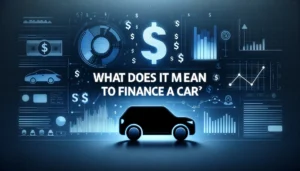 Featured image of an article on What Does it mean to Finance a Car